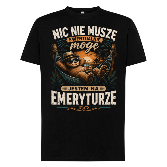 Koszulka Nic Nie Muszę Ewentualnie Mogę Jestem na Emeryturze – Prezent dla Emeryta