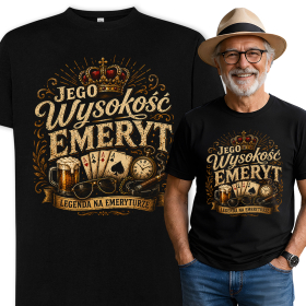 Koszulka Dla Emeryta - Koszulka Jego Wysokość Emeryt – Legenda na Emeryturze