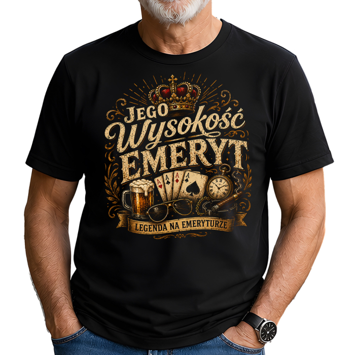 Koszulka Dla Emeryta - Koszulka Jego Wysokość Emeryt – Legenda na Emeryturze