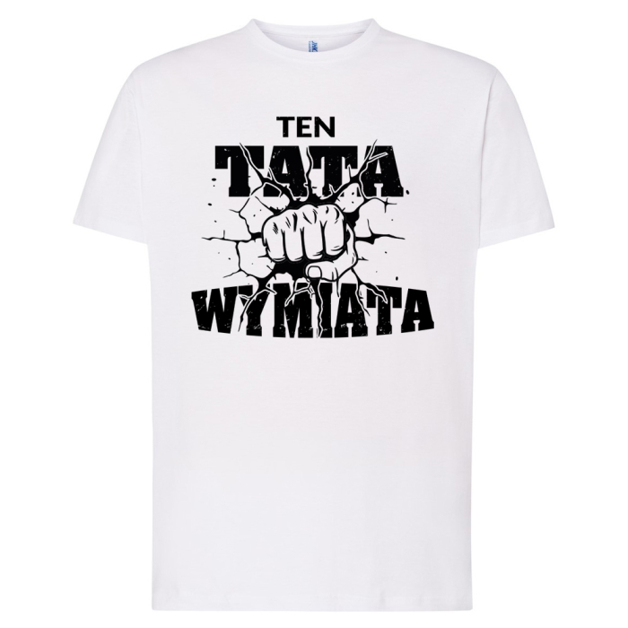 Koszulka Dla Taty - Ten Tata Wymiata