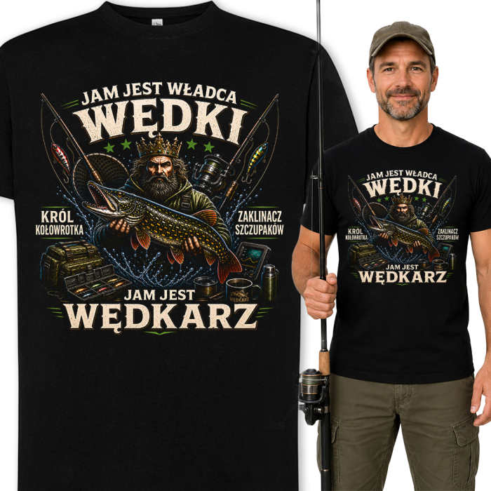 Koszulka Dla Wędkarza - Jam Jest Władcą Wędki, Jam Jest Wędkarz
