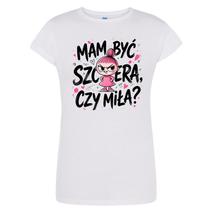 Zabawna Koszulka Damska MAM BYĆ SZCZERA CZY MIŁA?