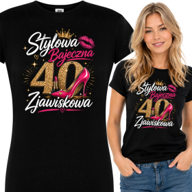 Koszulka Damska na 40 Urodziny Stylowa Bajeczna Zjawiskowa