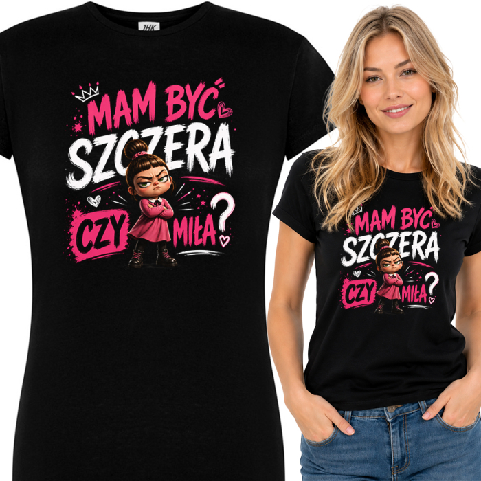 Śmieszna Koszulka Damska - Mam Być Szczera Czy Miła?