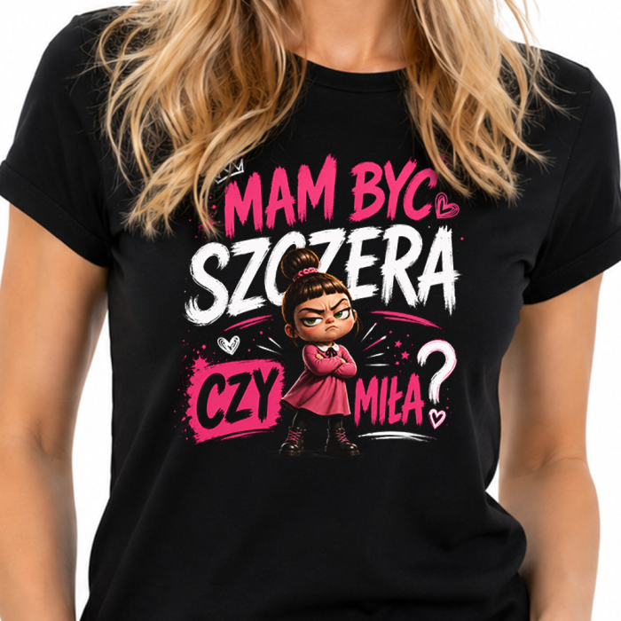 Śmieszna Koszulka Damska - Mam Być Szczera Czy Miła?