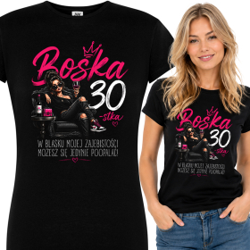Damski T-shirt na 30 urodziny - Boska 30-stka w blasku zajebistości