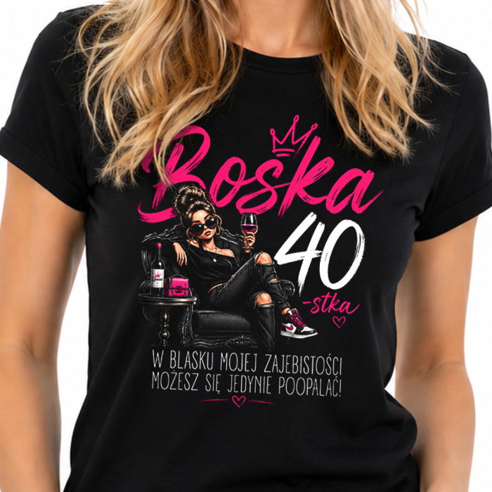 Koszulka Na 40 Urodziny Damska - Boska 40-tka w blasku zajebistości