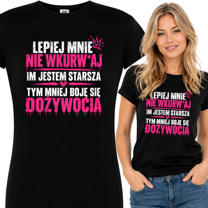 Koszulka Damska - Lepiej Mnie Nie Wkurwiaj