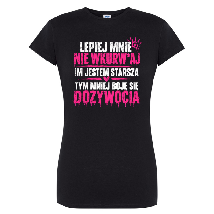Koszulka Damska - Lepiej Mnie Nie Wkurwiaj