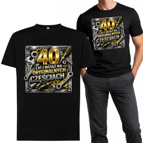 Koszulka Na 40 Urodziny - 40 Lat i Wciąż na Oryginalnych Częściach