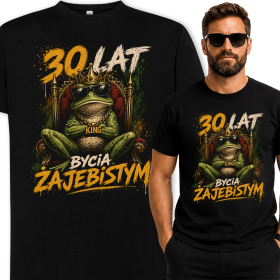 Koszulka Męska Na 30 Urodziny - 30 Lat Bycia Żajebistym