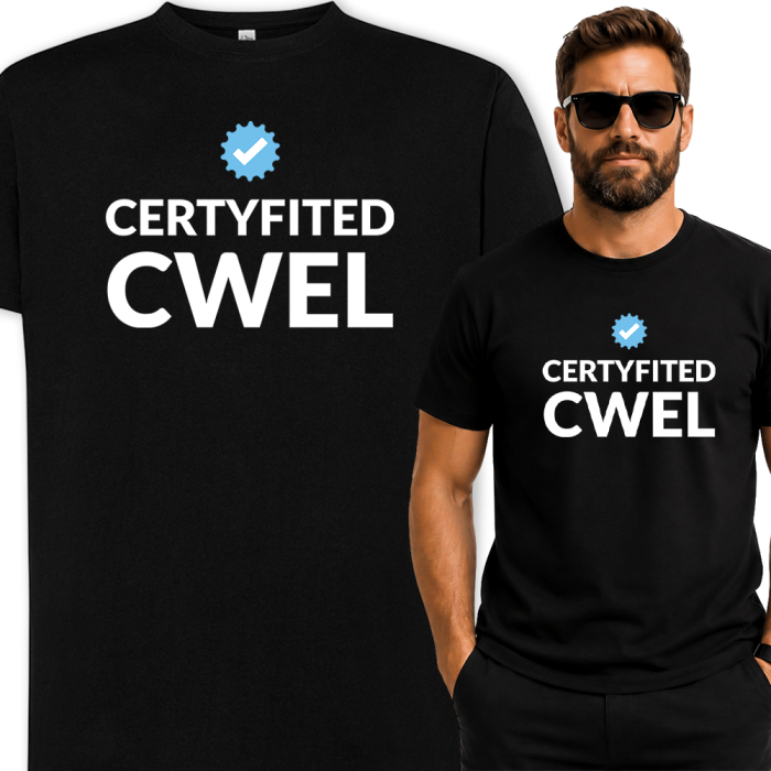 Śmieszna Koszulka Dla Kolegi - Certyfited Cwel