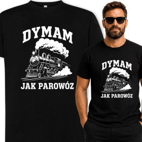 Śmieszna Koszulka Męska - Dymam Jak Parowóz