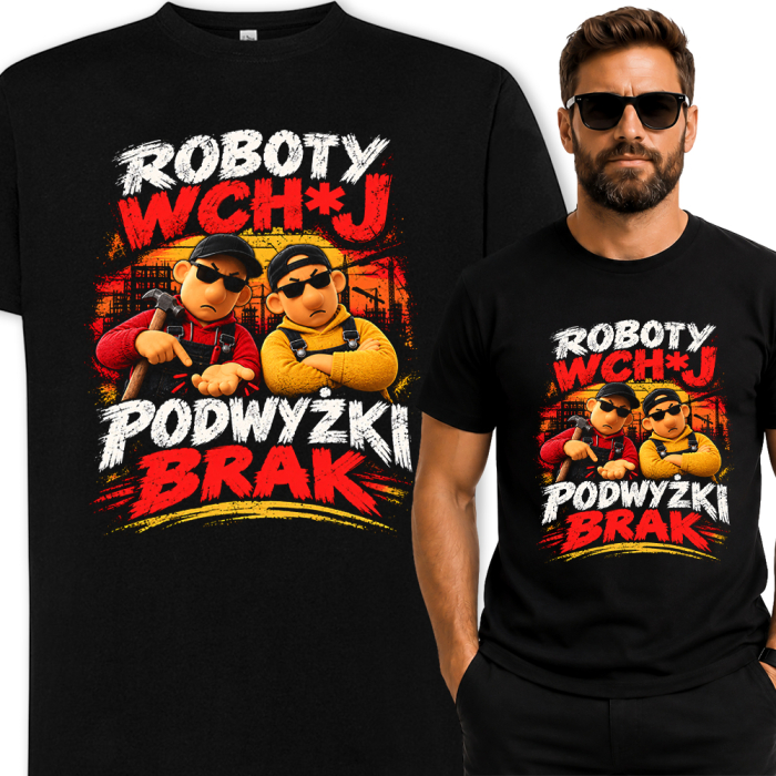 Koszulka - Roboty W Chuj, Podwyżki Brak