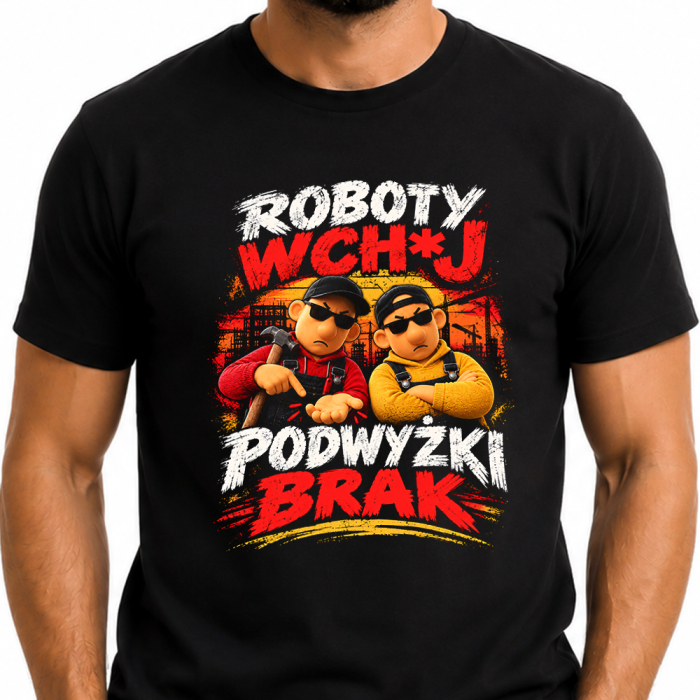 Koszulka - Roboty W Chuj, Podwyżki Brak