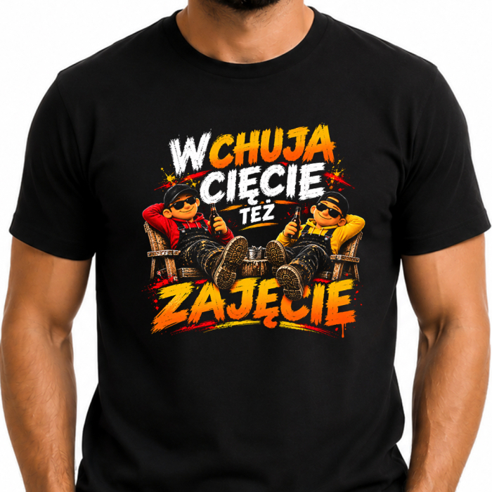 Koszulka do pracy - W Chuja Cięcie Też Zajęcie