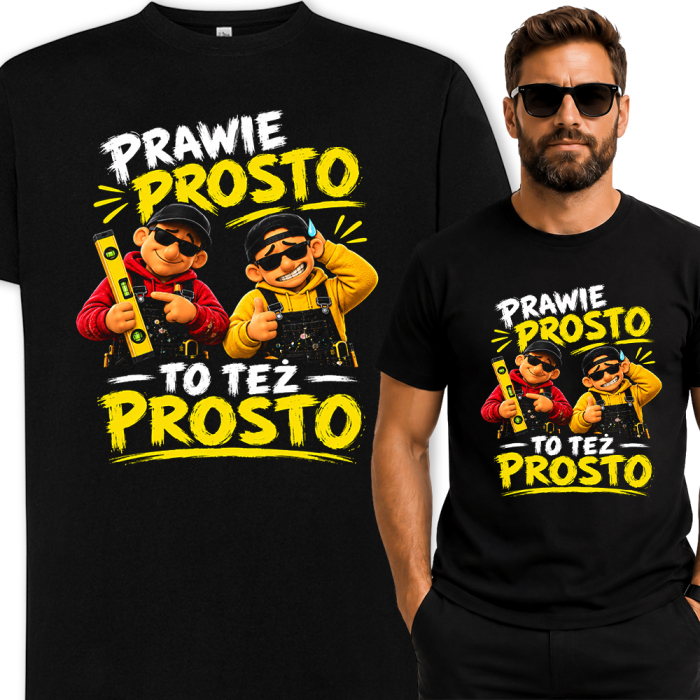 Koszulka - Prawie Prosto To Też Prosto - Śmieszna dla Budowlańca