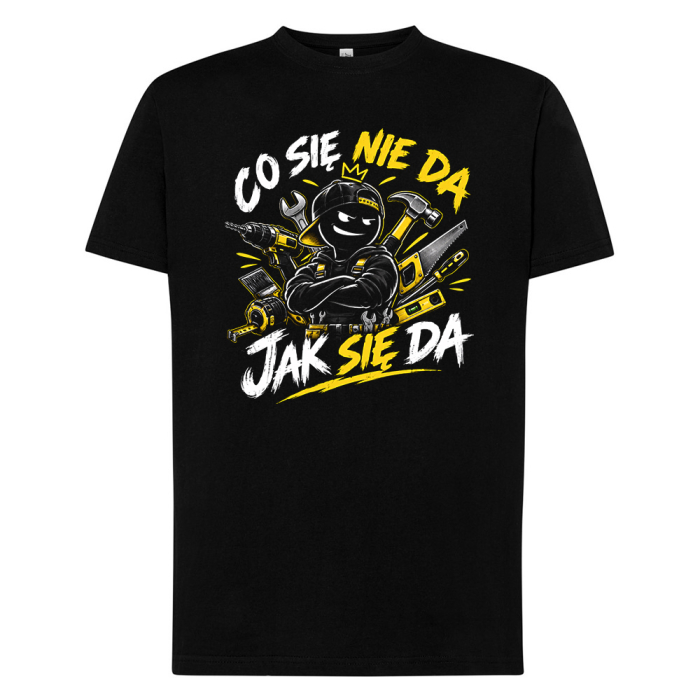 Koszulka - Co Się Nie Da Jak Się Da - Dla Fachowca