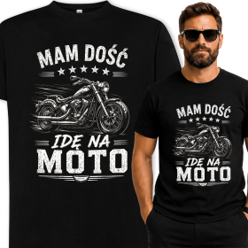 Koszulka Dla Motocyklisty – Mam Dość Idę Na Moto