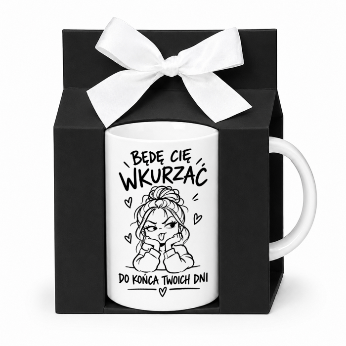 Kubek - Będę Cię Wkurzać Do Końca Twoich Dni - Dla Chłopaka Od Dziewczyny