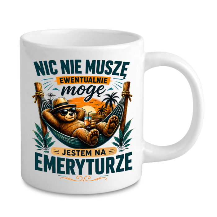 Kubek Dla Emeryta - Nic Nie Musze - Jestem Na Emeryturze