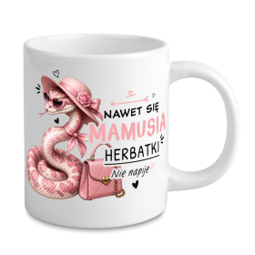 Kubek dla Teściowej - Mamusia się herbatki nie napije