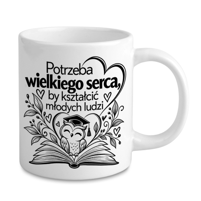 Kubek Potrzeba Wielkiego Serca By Kształcić Dzień Nauczyciela
