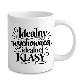 Kubek Idealny Wychowawca Idealnej Klasy - Prezent dla Wychowawcy Na Dzień Nauczyciela