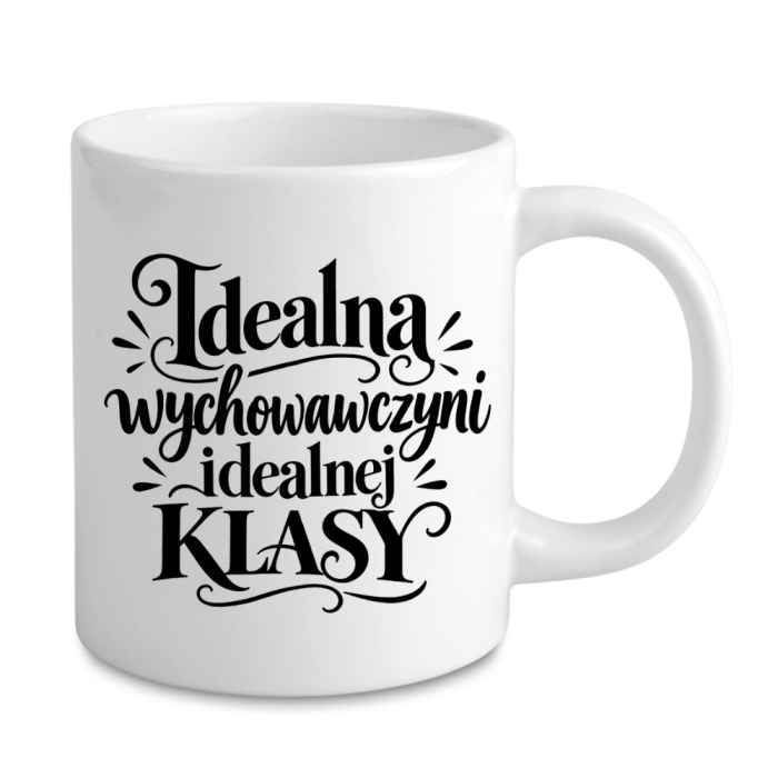 Kubek Idealna Wychowawczyni Idealnej Klasy - Prezent dla Wychowawczyni Na Dzień Nauczyciela