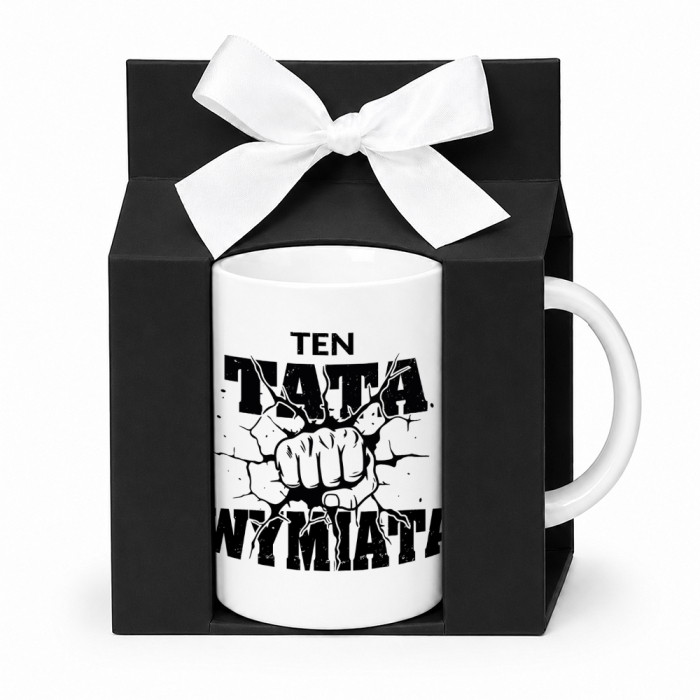 Kubek Dla Taty - Ten Tata Wymiata