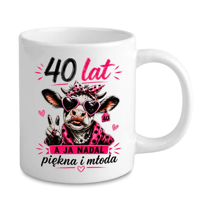 Kubek Na 40 Urodziny - 40 Lat A Ja Nadal Piękna I Młoda