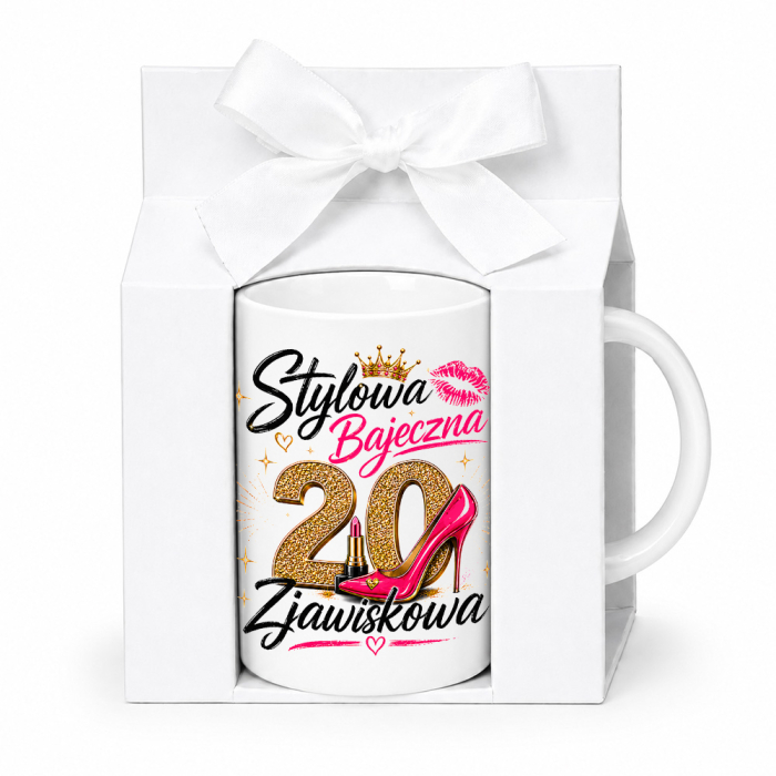 Kubek Na 20 Urodziny - Stylowa, Bajeczna, 20 – Zjawiskowa