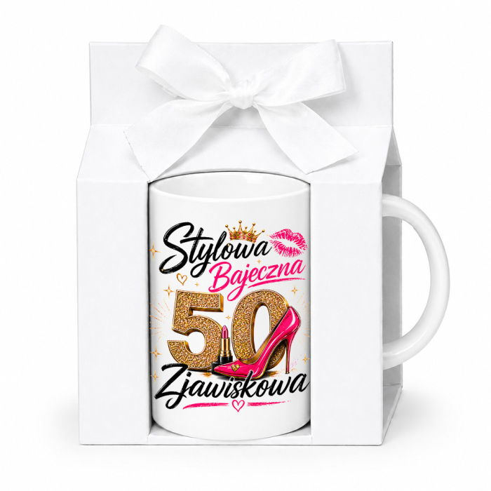 Kubek Na 50 Urodziny - Stylowa, Bajeczna, 50 – Zjawiskowa