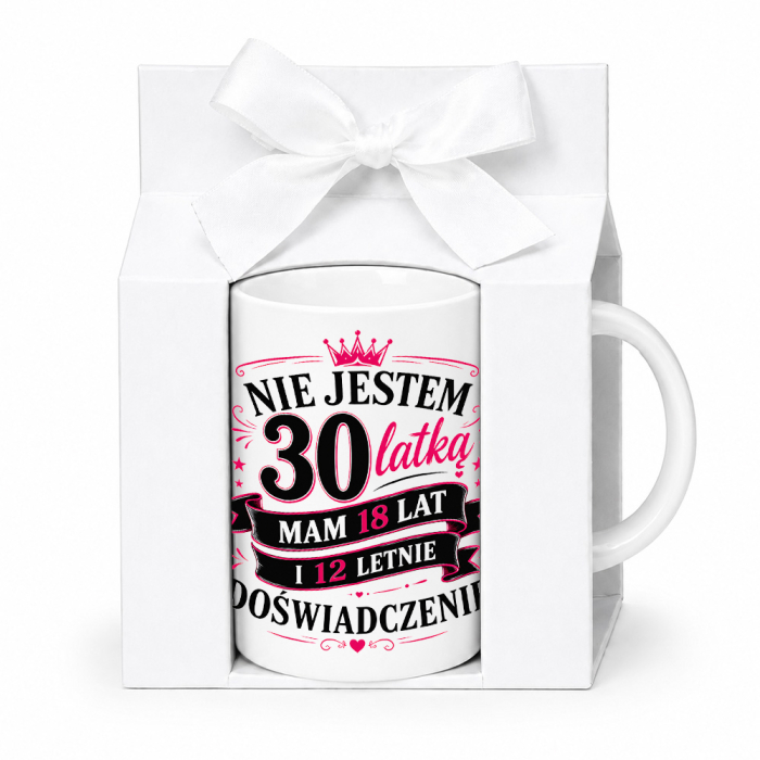 Kubek Nie jestem 30-latką – mam 18 lat i 12-letnie doświadczenie
