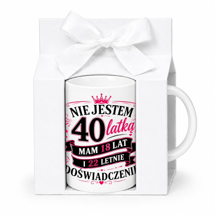 Kubek Nie jestem 40-latką – mam 18 lat i 22-letnie doświadczenie