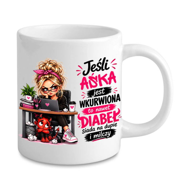 Kubek - Jeśli [Imię] Jest Wkurwiona, To Nawet Diabeł Siada na Dupie i Milczy