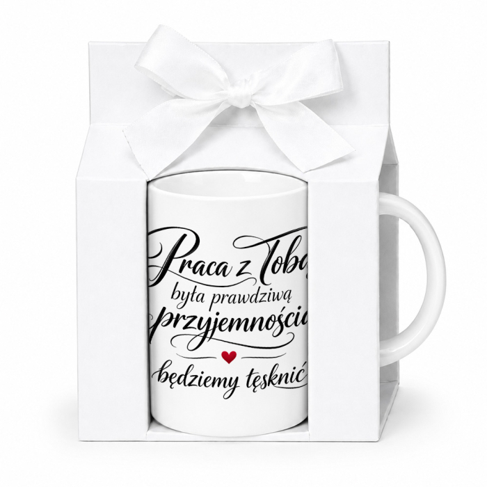 Kubek Praca z Tobą Była Prawdziwą Przyjemnością – Będziemy Tęsknić – Prezent na Pożegnanie z Pracy